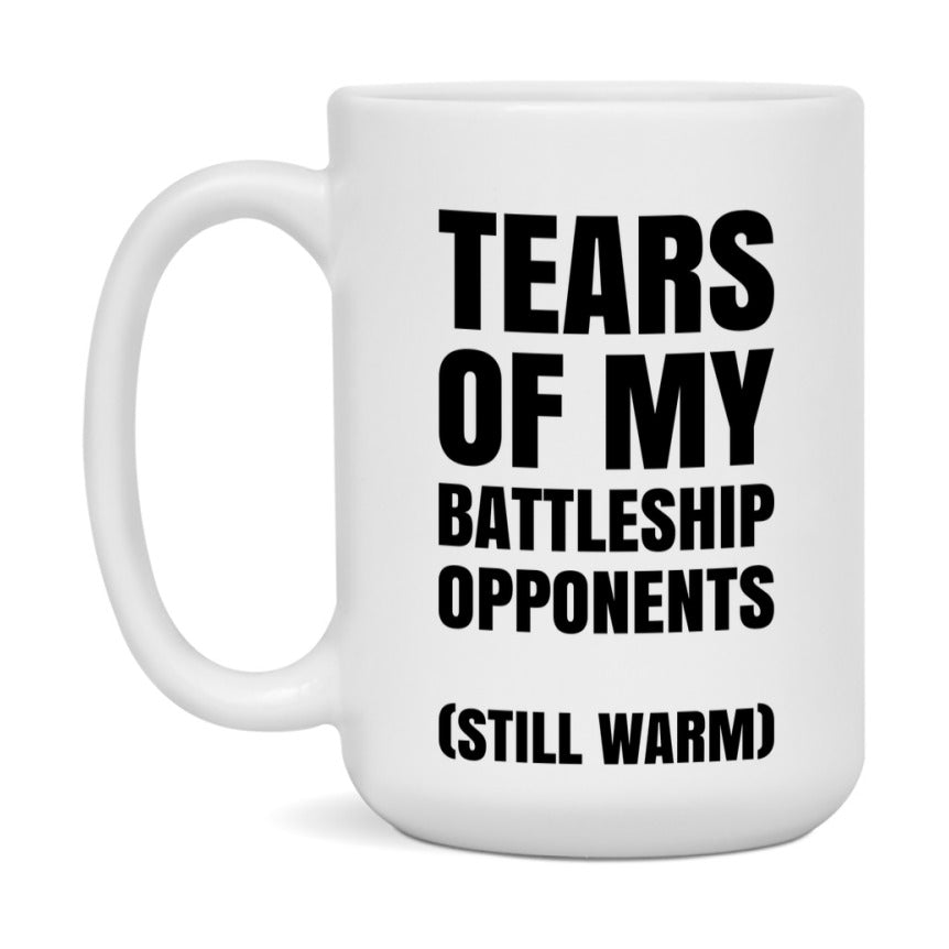 Board Game Gift – Tears Of My Battleship Opponents Mug, 11Oz Or 15Oz White Ceramic Coffee Cup