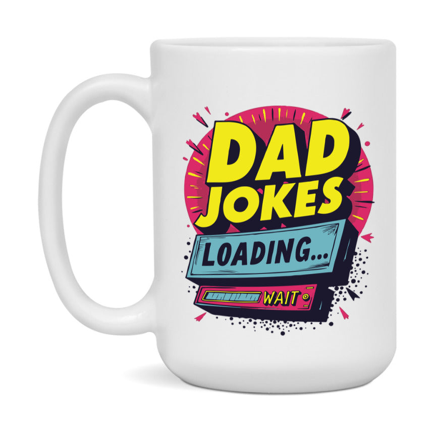 Dad Joke Coffee Mug, Funny Coffee Mug Gift For Dad, 11Oz Or 15Oz White Ceramic Cup