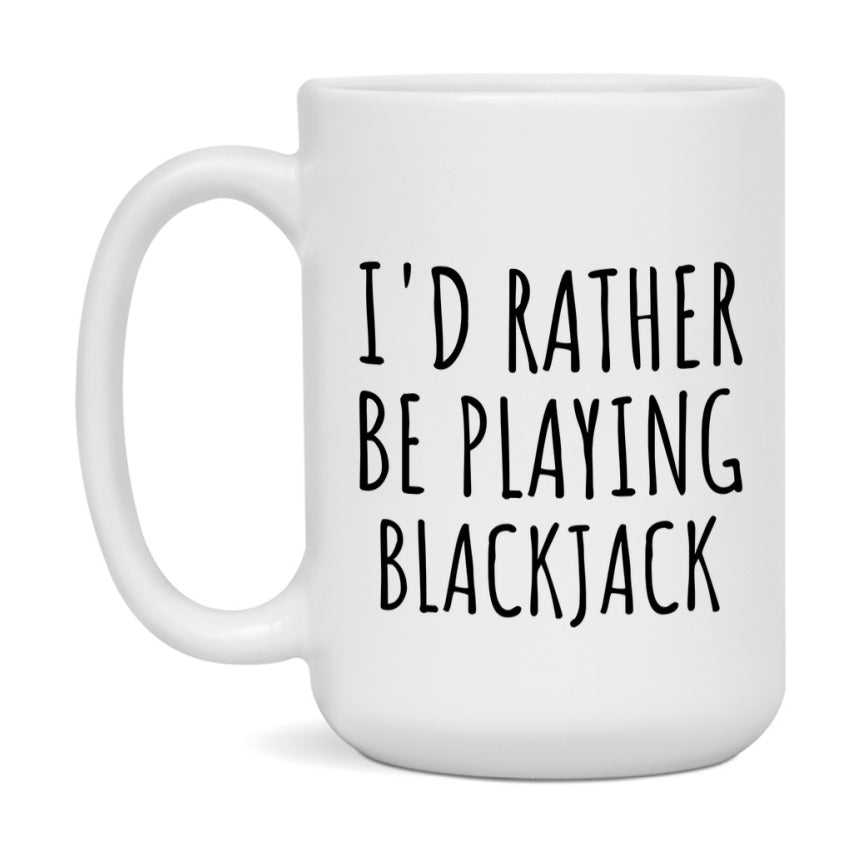Casino Mug For Blackjack Players, Funny Blackjack Coffee Mug, 11Oz Or 15Oz Novelty Mug