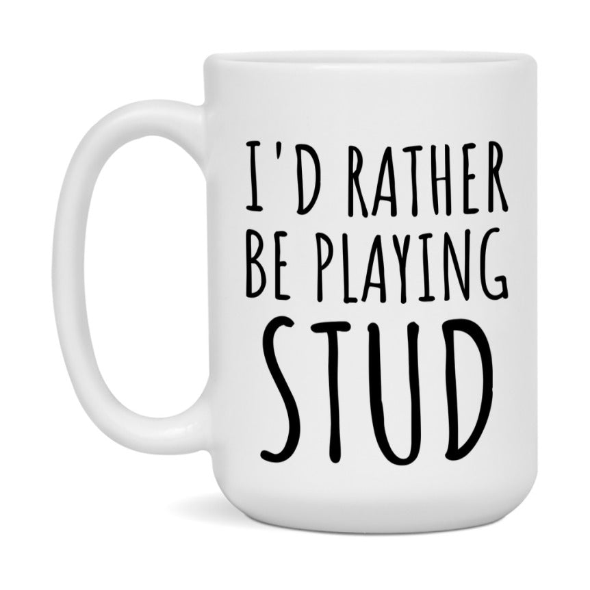 Casino Mug For Stud Players, Funny Stud Coffee Mug, 11Oz Or 15Oz Novelty Mug