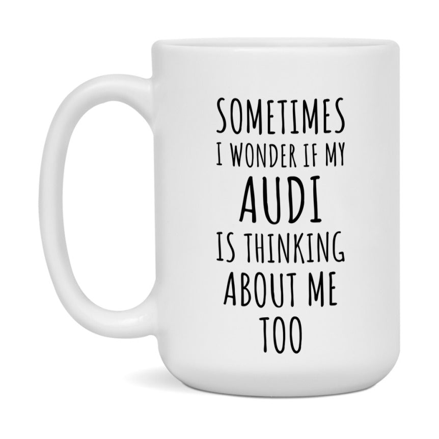 Audi Car Lover Mug, Funny Audi Coffee Mug
