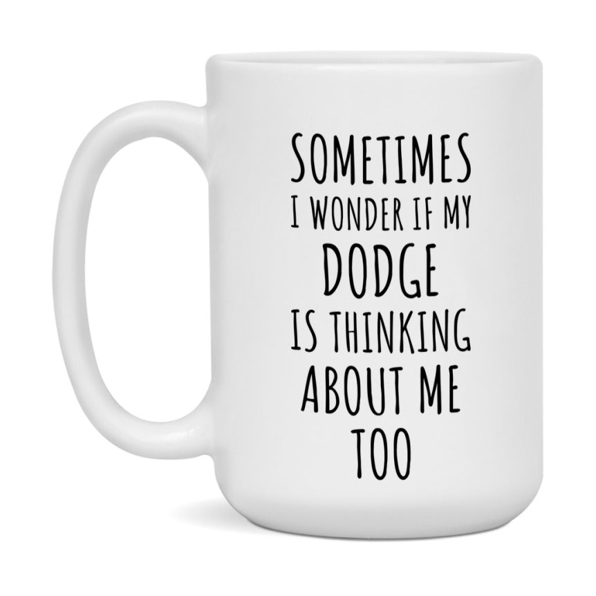 Dodge Car Lover Mug, Funny Dodge Coffee Mug