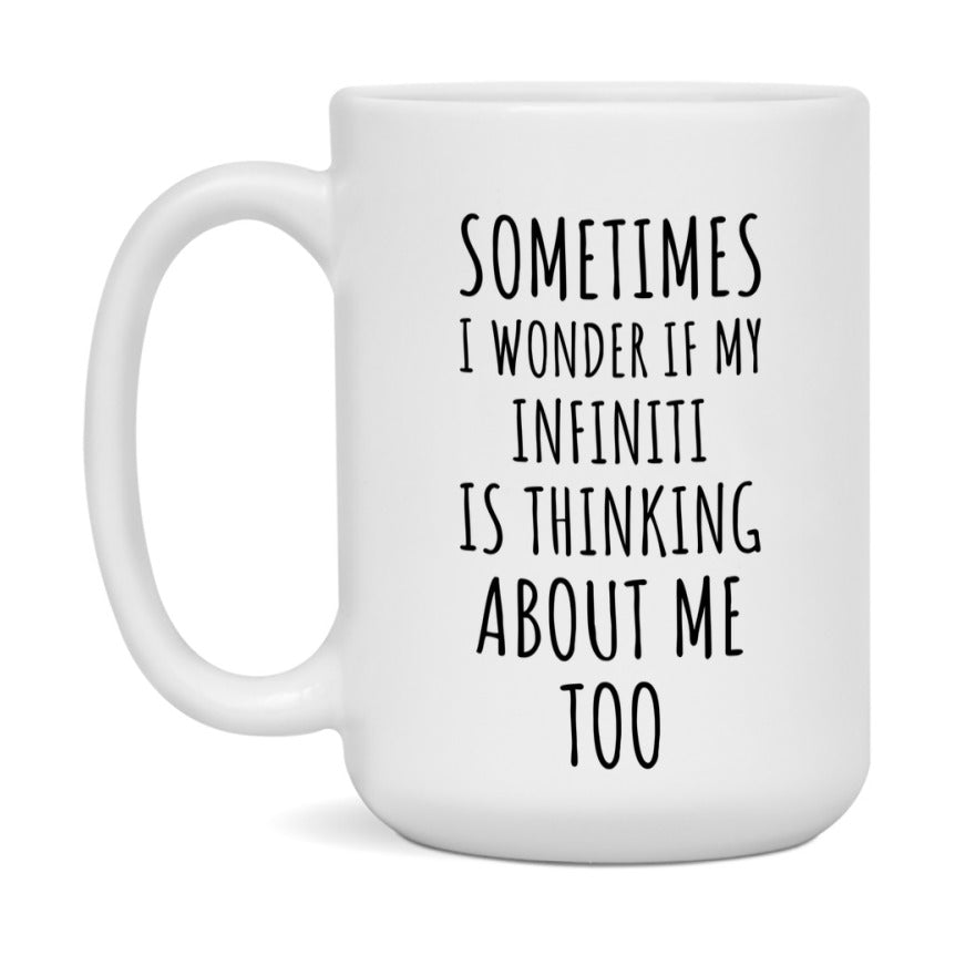 Infiniti Car Lover Mug, Funny Infiniti Coffee Mug