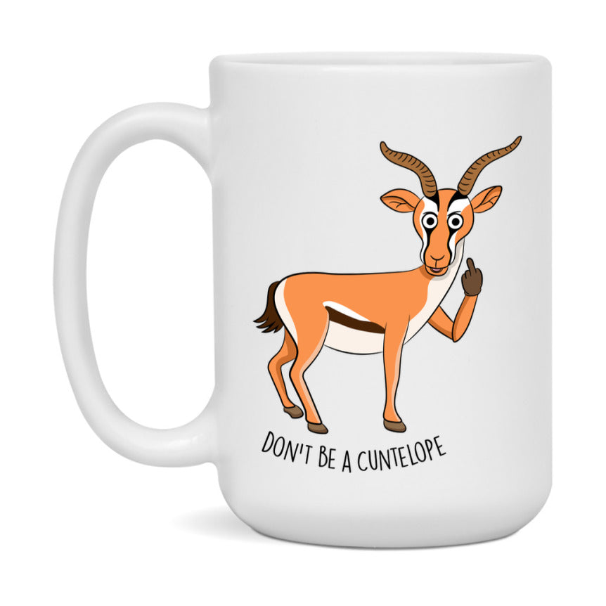 Don’t Be A Cuntelope Mug, 11Oz Or 15Oz Coffee Cup