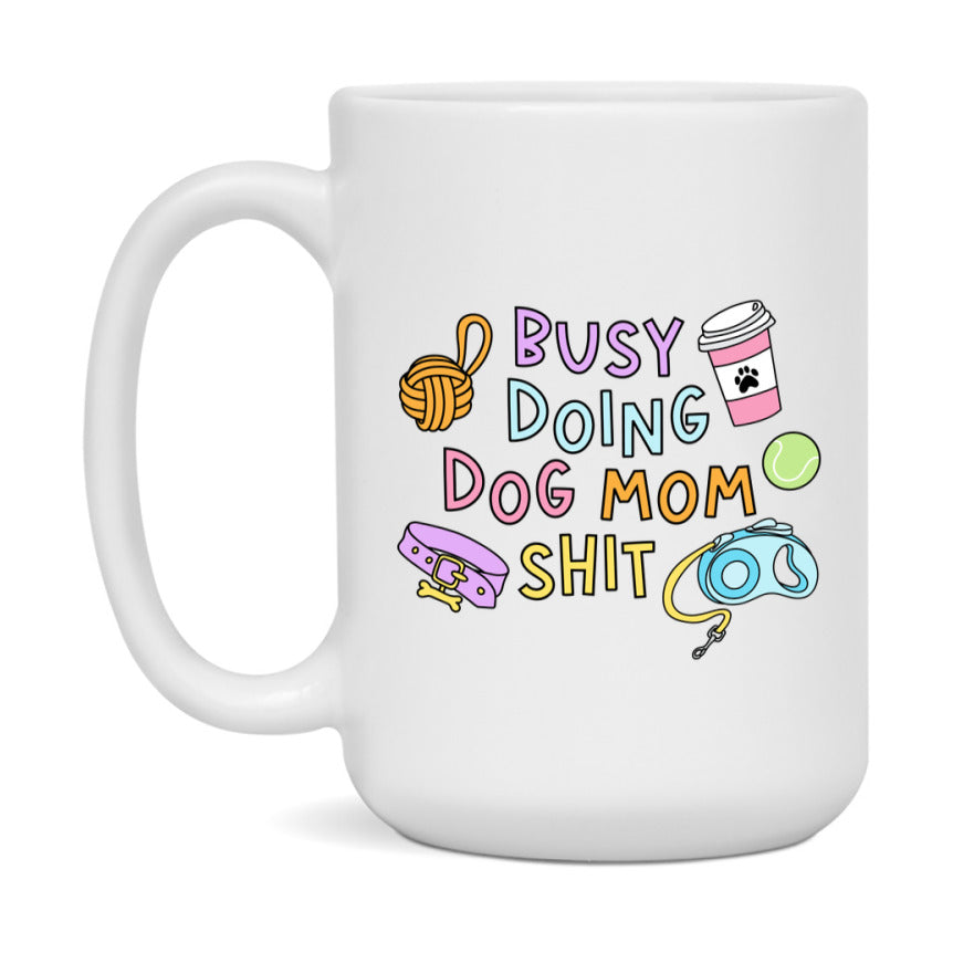 Dog Mom Mug, Mom Coffee Mug Gift For Mother's Day