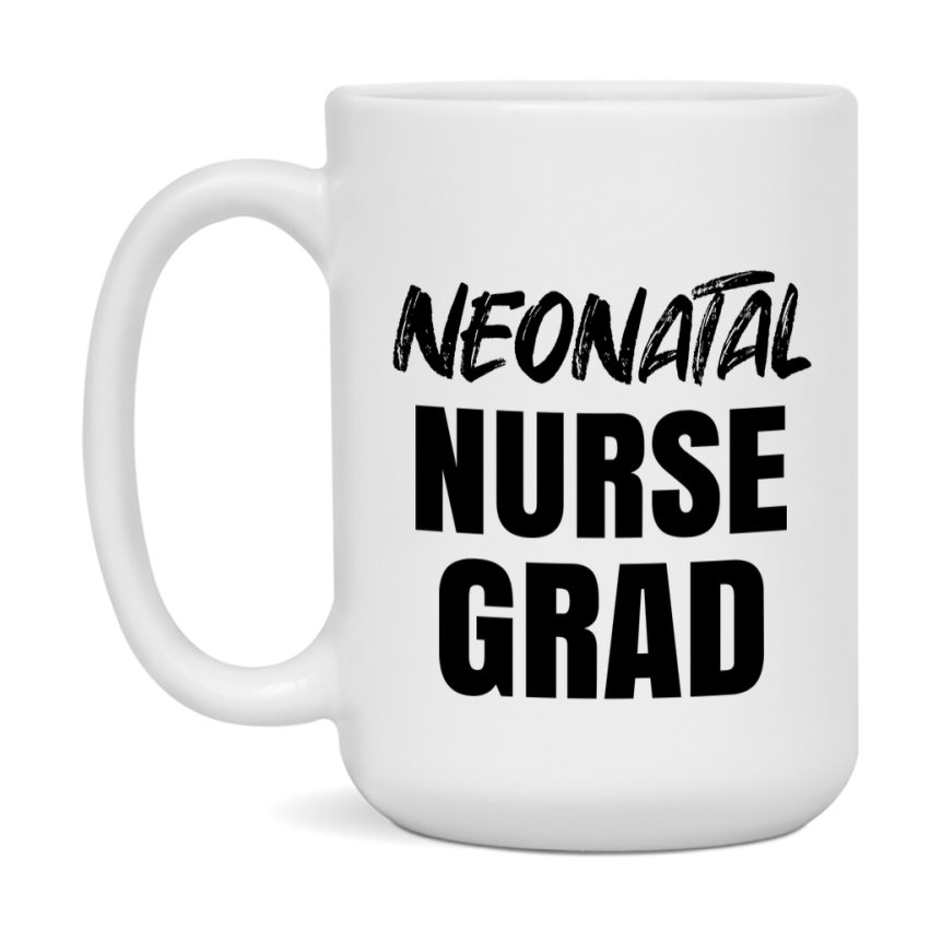 Neonatal Nurse Grad Coffee Mug - Ceramic Nursing Graduation Gift