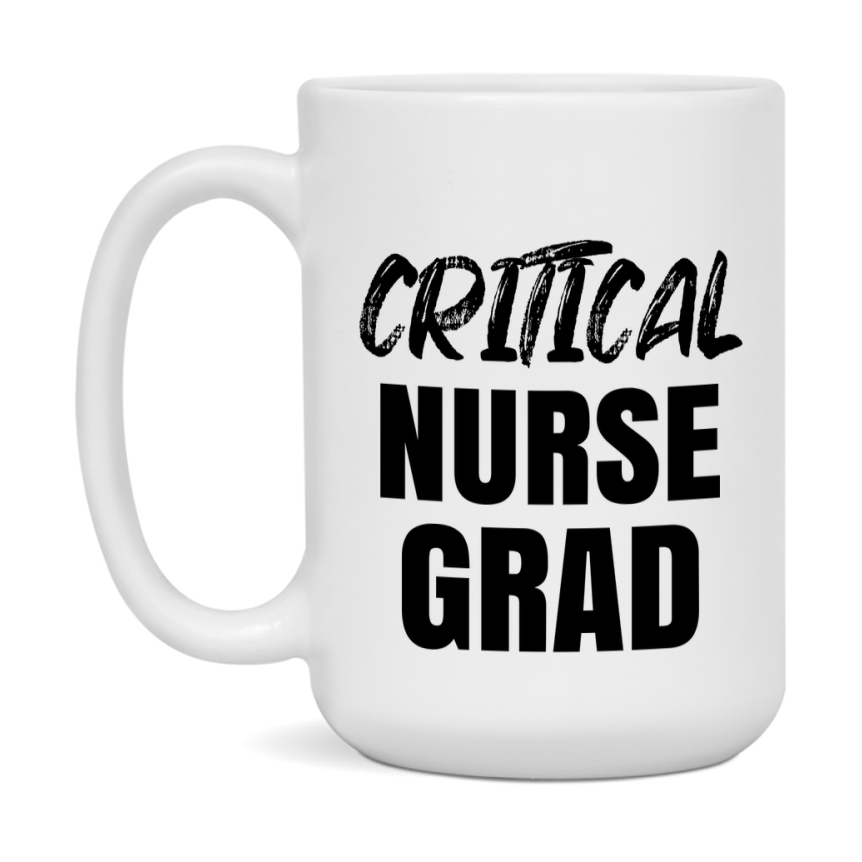 Critical Nurse Grad Coffee Mug - Ceramic Nursing Graduation Gift