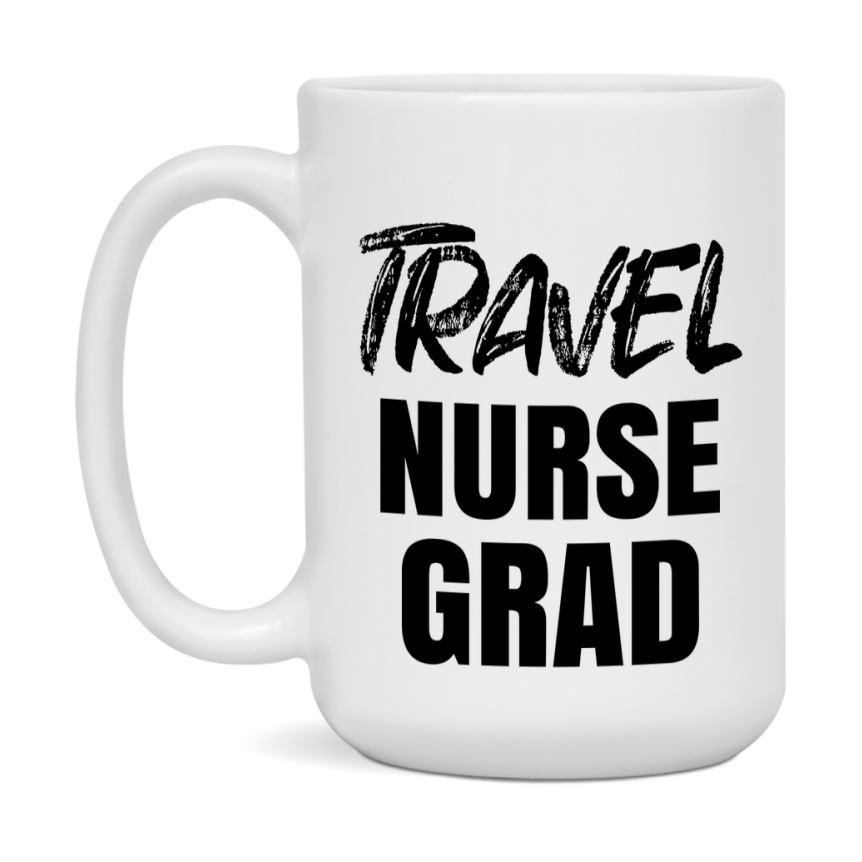 Travel Nurse Grad Coffee Mug - Ceramic Nursing Graduation Gift