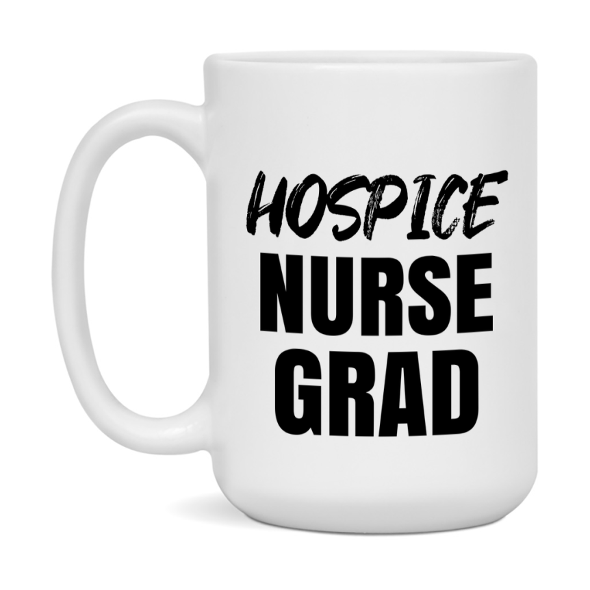 Hospice Nurse Grad Coffee Mug - Ceramic Nursing Graduation Gift