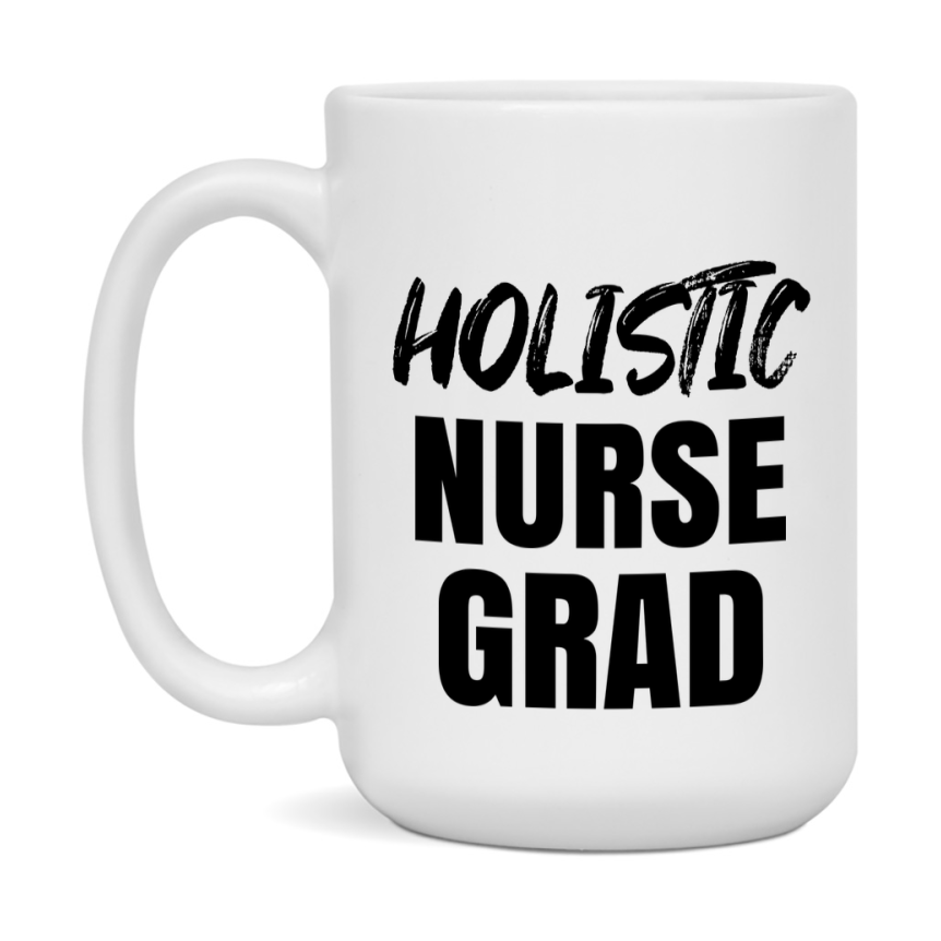 Holistic Nurse Grad Coffee Mug - Ceramic Nursing Graduation Gift