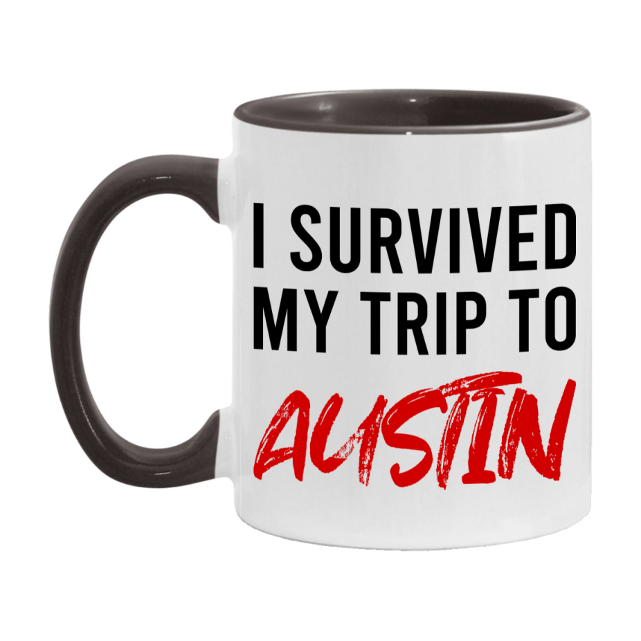 Funny Travel Mug – I Survived My Trip to Austin, 11oz or 15oz White Ceramic Coffee Mug, Novelty Travel Gift
