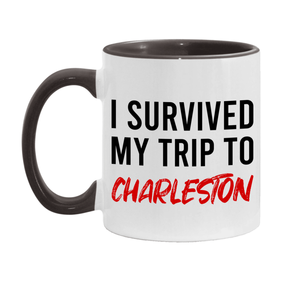Funny Travel Mug – I Survived My Trip to Charleston, 11oz or 15oz White Ceramic Coffee Mug, Novelty Travel Gift