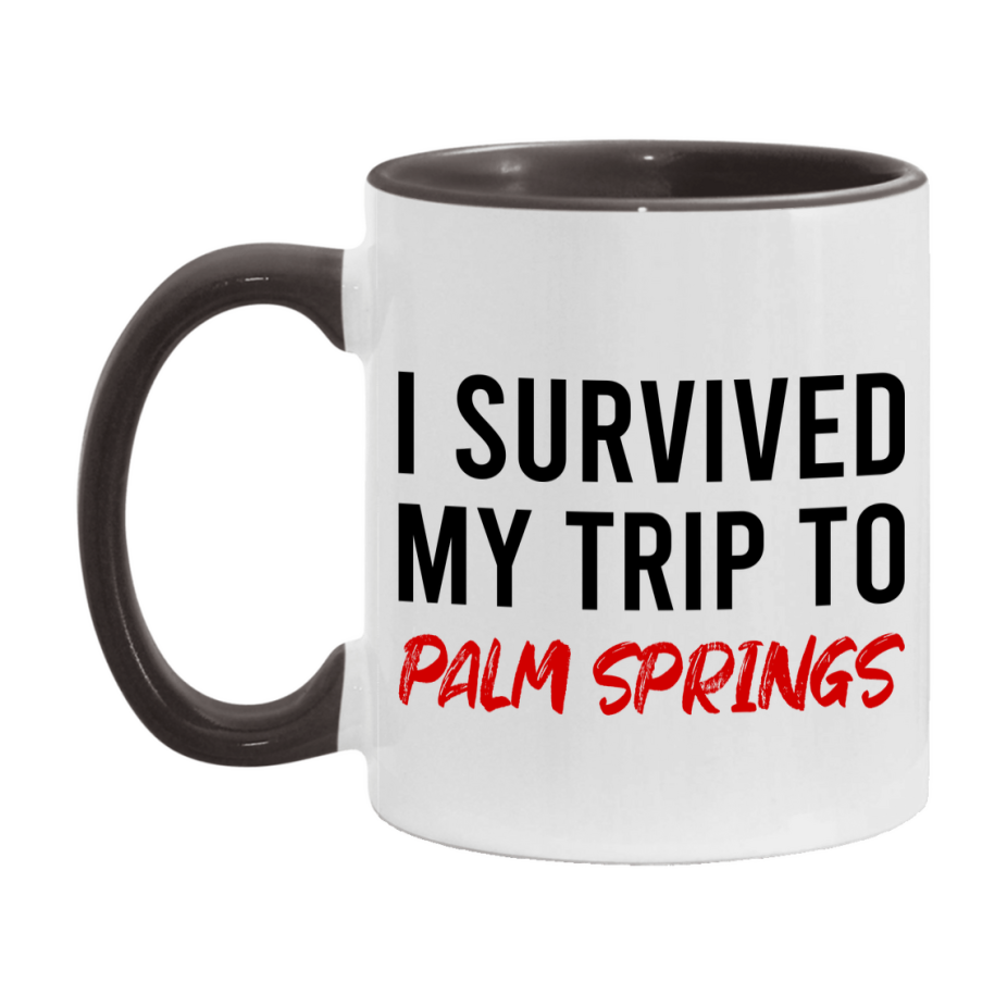 Funny Travel Mug – I Survived My Trip to Palm Springs, 11oz or 15oz White Ceramic Coffee Mug, Novelty Travel Gift