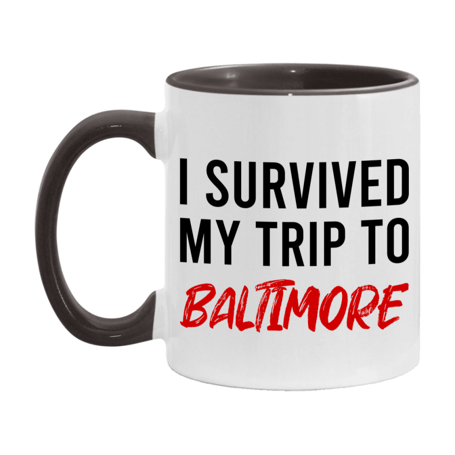Funny Travel Mug – I Survived My Trip to Baltimore, 11oz or 15oz White Ceramic Coffee Mug, Novelty Travel Gift