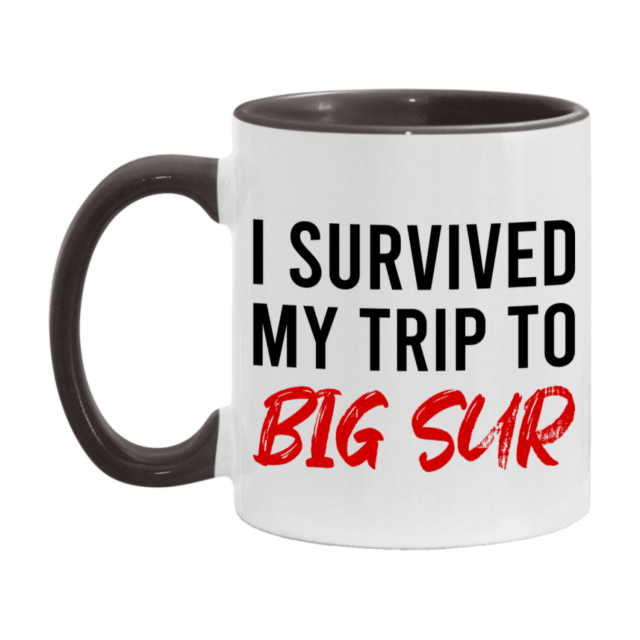 Funny Travel Mug – I Survived My Trip to Big Sur, 11oz or 15oz White Ceramic Coffee Mug, Novelty Travel Gift