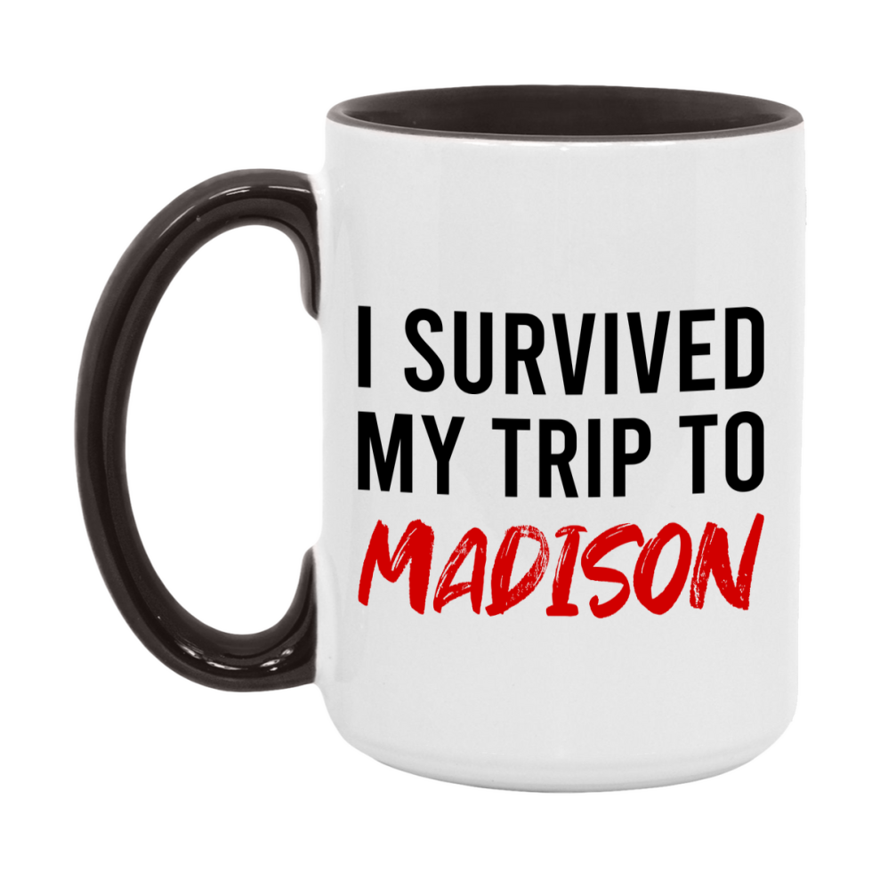 Funny Travel Mug – I Survived My Trip to Madison, 11oz or 15oz White Ceramic Coffee Mug, Novelty Travel Gift