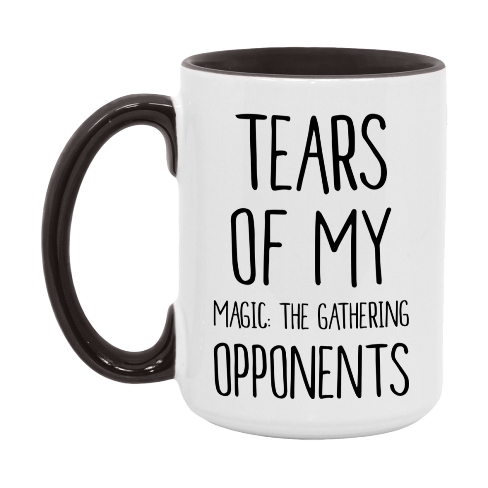 Funny Board Game Mug, Tears of My Magic: The Gathering Opponents, 11oz or 15oz Ceramic White Coffee Cup