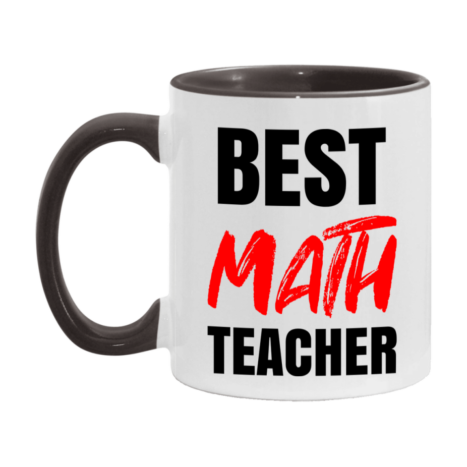 Teacher Superlative Mug, Best Math Teacher Gift, 11oz or 15oz White Ceramic Coffee Cup for Math Teacher