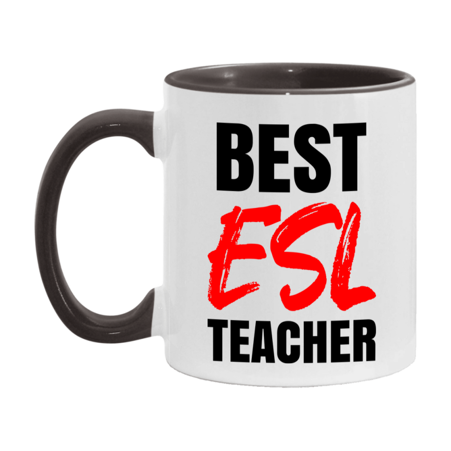 Teacher Superlative Mug, Best Esl Teacher Gift, 11oz or 15oz White Ceramic Coffee Cup for Esl Teacher