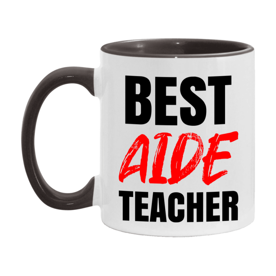 Teacher Superlative Mug, Best Aide Teacher Gift, 11oz or 15oz White Ceramic Coffee Cup for Aide Teacher