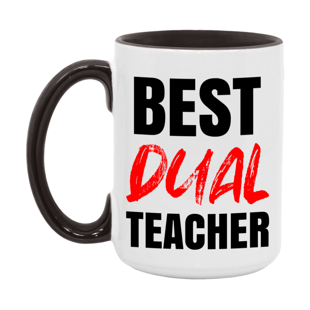 Teacher Superlative Mug, Best Dual Teacher Gift, 11oz or 15oz White Ceramic Coffee Cup for Dual Teacher