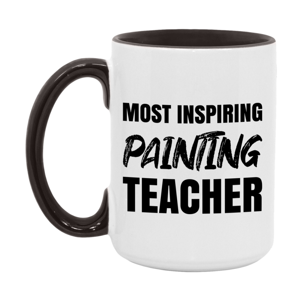 Teacher Superlative Mug, Most Inspiring Painting Teacher Gift, 11oz or 15oz White Ceramic Coffee Cup, Gift for Painting Teacher