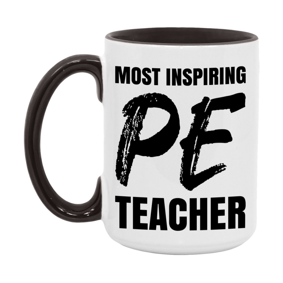 Teacher Superlative Mug, Most Inspiring Pe Teacher Gift, 11oz or 15oz White Ceramic Coffee Cup, Gift for Pe Teacher