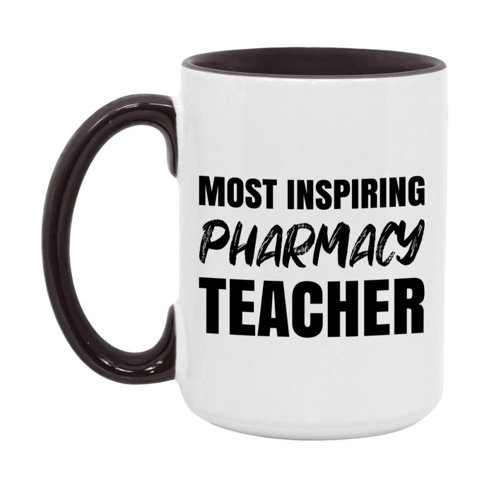 Teacher Superlative Mug, Most Inspiring Pharmacy Teacher Gift, 11oz or 15oz White Ceramic Coffee Cup, Gift for Pharmacy Teacher
