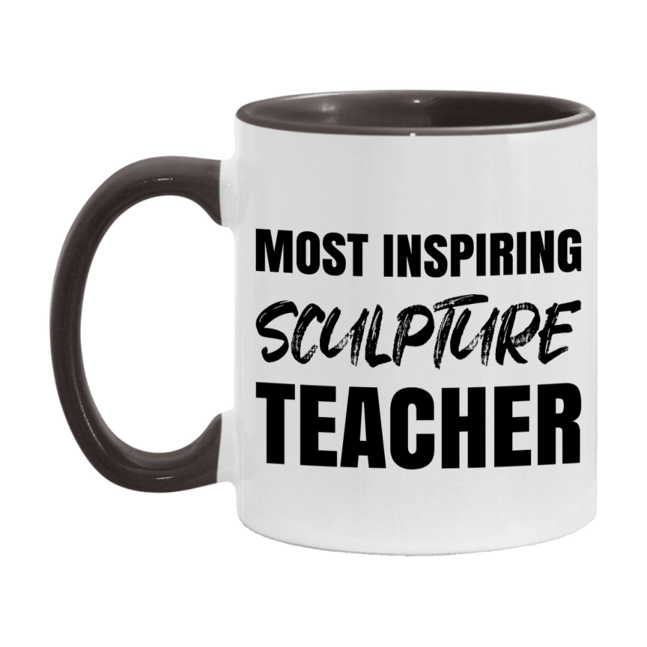 Teacher Superlative Mug, Most Inspiring Sculpture Teacher Gift, 11oz or 15oz White Ceramic Coffee Cup, Gift for Sculpture Teacher