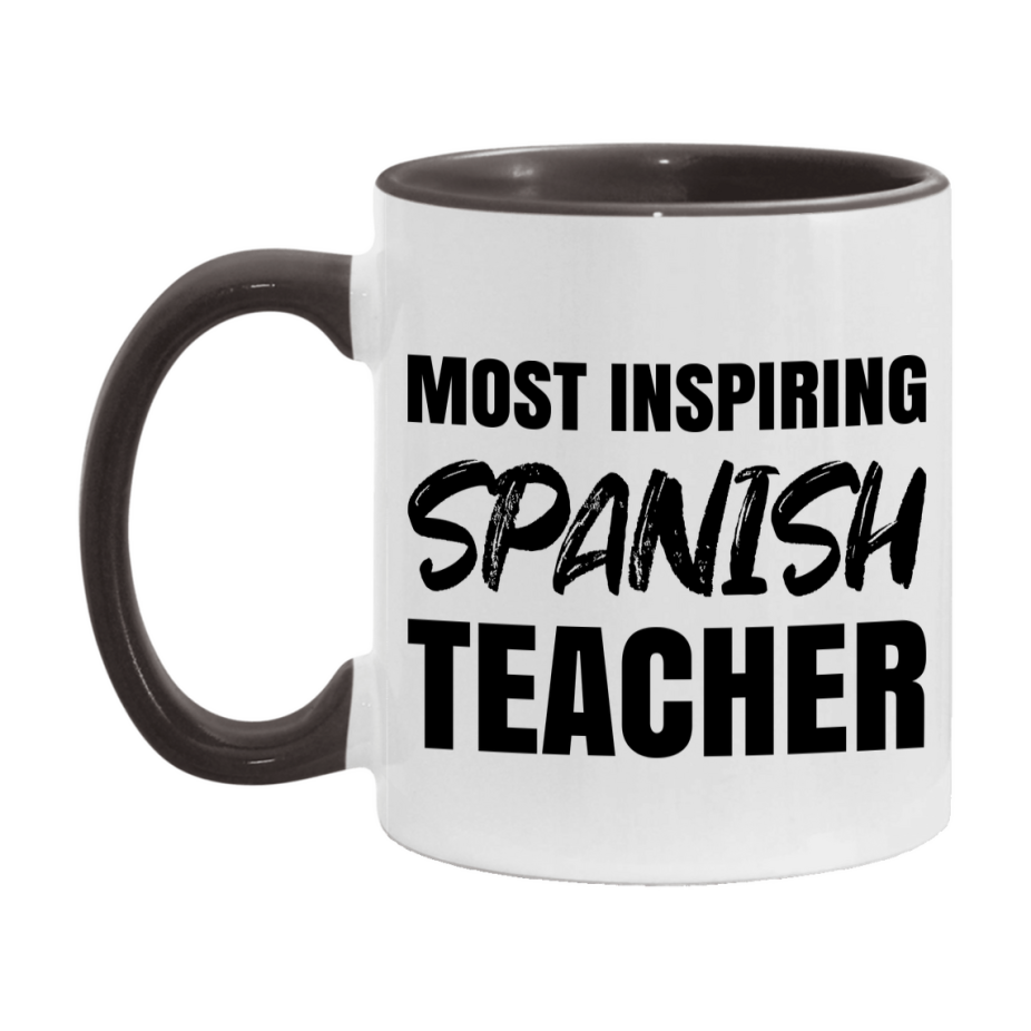 Teacher Superlative Mug, Most Inspiring Spanish Teacher Gift, 11oz or 15oz White Ceramic Coffee Cup, Gift for Spanish Teacher