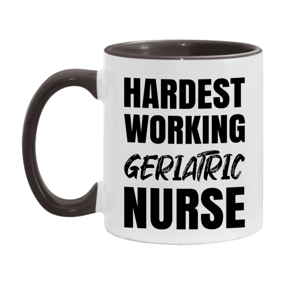 Nurse Superlative Mug, Hardest Working Geriatric Nurse Gift, 11oz or 15oz Ceramic Coffee Cup Gift