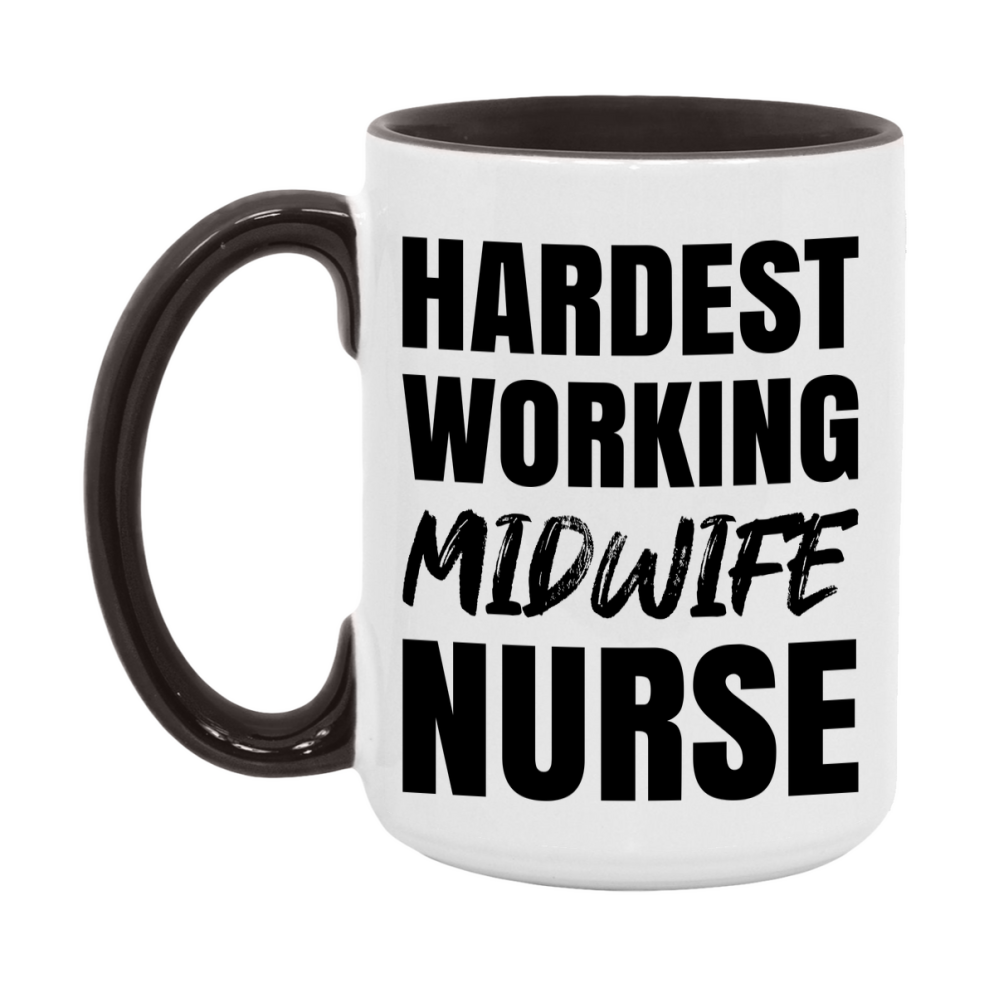 Nurse Superlative Mug, Hardest Working Midwife Nurse Gift, 11oz or 15oz Ceramic Coffee Cup Gift