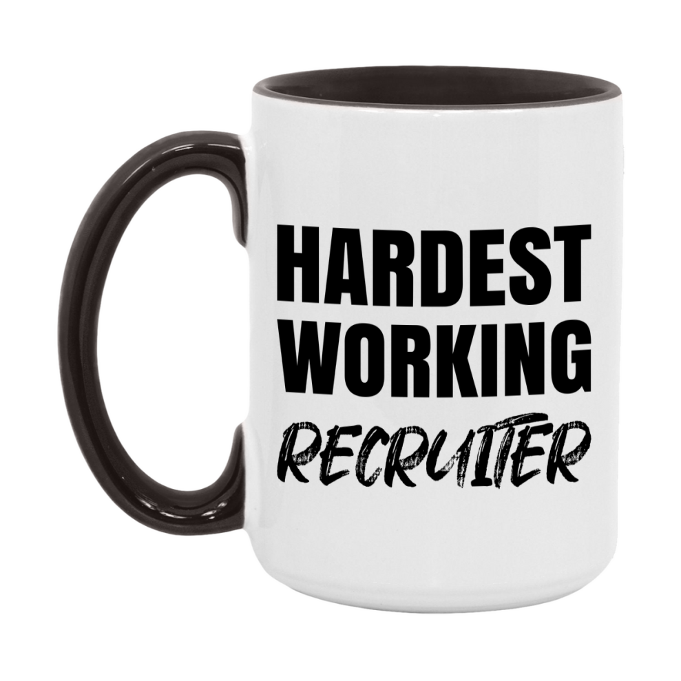 Recruiter Superlative Mug, Hardest Working Recruiter, 11oz or 15oz Ceramic Coffee Mug, Double-Sided Cup, Gift for Recruiter, Coworker Gift, Boss Gift