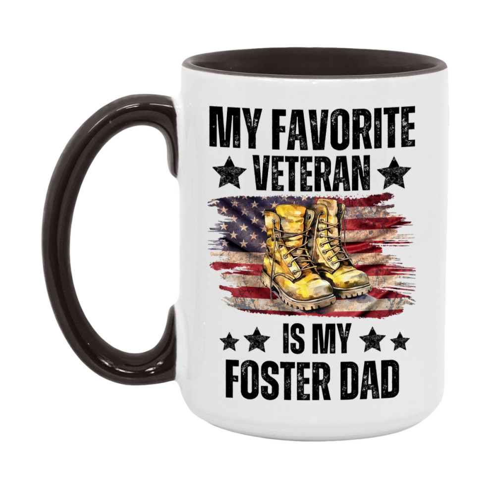 Veteran Gift Mug, My Favorite Veteran Is My Foster Dad, 11oz or 15oz Ceramic Coffee Cup Gift for Foster Dad