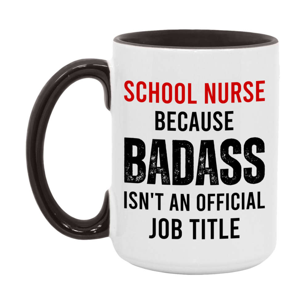 School Nurse Nurse Mug Gift with Funny Nurse Superlative Quote, 11oz or 15oz Ceramic White Coffee Cup