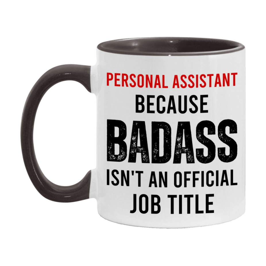 Coffee Mug for Personal Assistant, Funny Personal Assistant Superlative Quote, 11oz or 15oz Double-Sided Ceramic Cup Gift for Personal Assistant