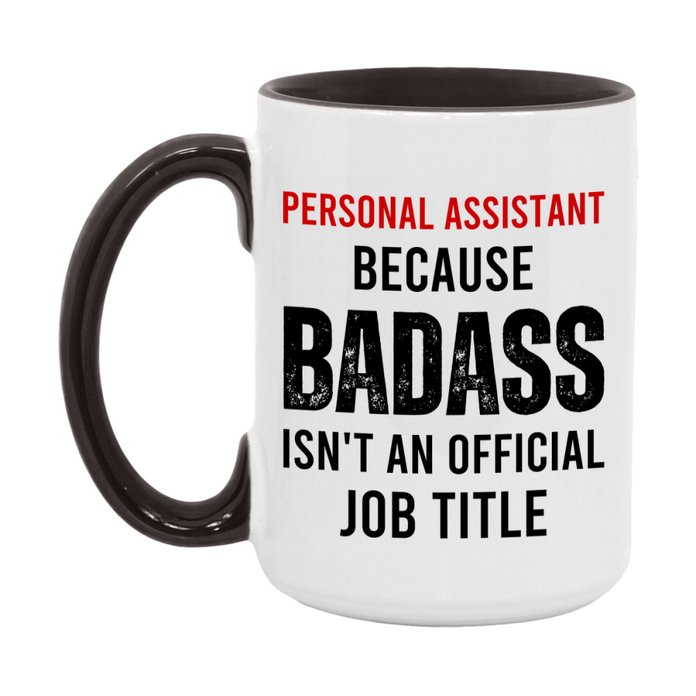 Coffee Mug for Personal Assistant, Funny Personal Assistant Superlative Quote, 11oz or 15oz Double-Sided Ceramic Cup Gift for Personal Assistant