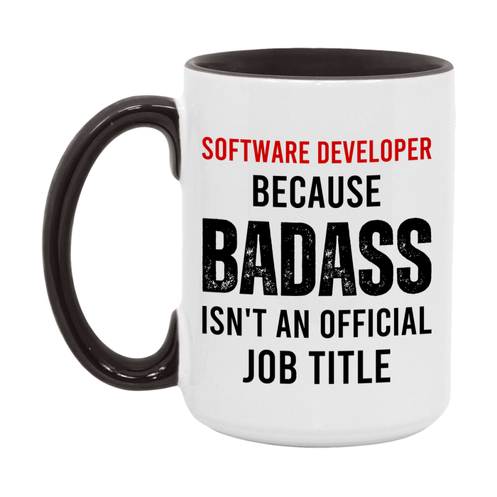 Coffee Mug for Software Developer, Funny Software Developer Superlative Quote, 11oz or 15oz Double-Sided Ceramic Cup Gift for Software Developer