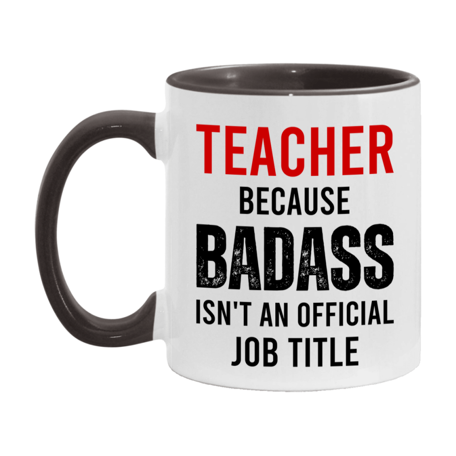 Coffee Mug for Teacher, Funny Teacher Superlative Quote, 11oz or 15oz Double-Sided Ceramic Cup Gift for Teacher