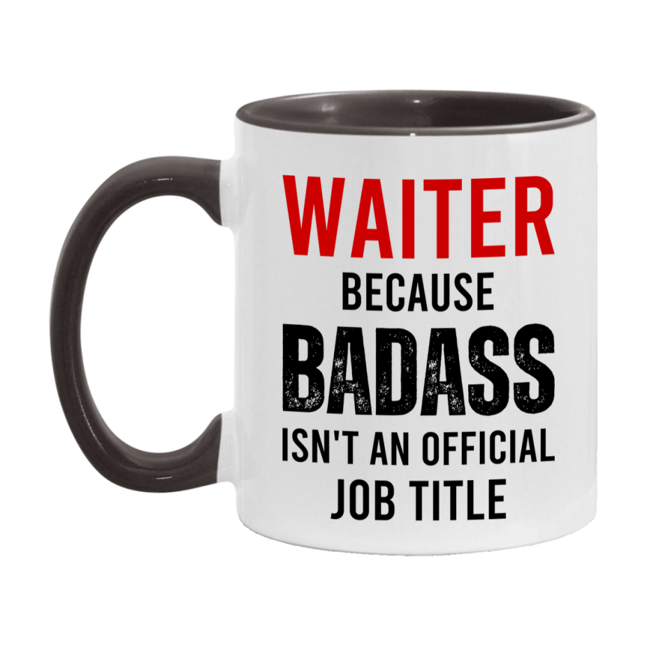 Coffee Mug for Waiter, Funny Waiter Superlative Quote, 11oz or 15oz Double-Sided Ceramic Cup Gift for Waiter