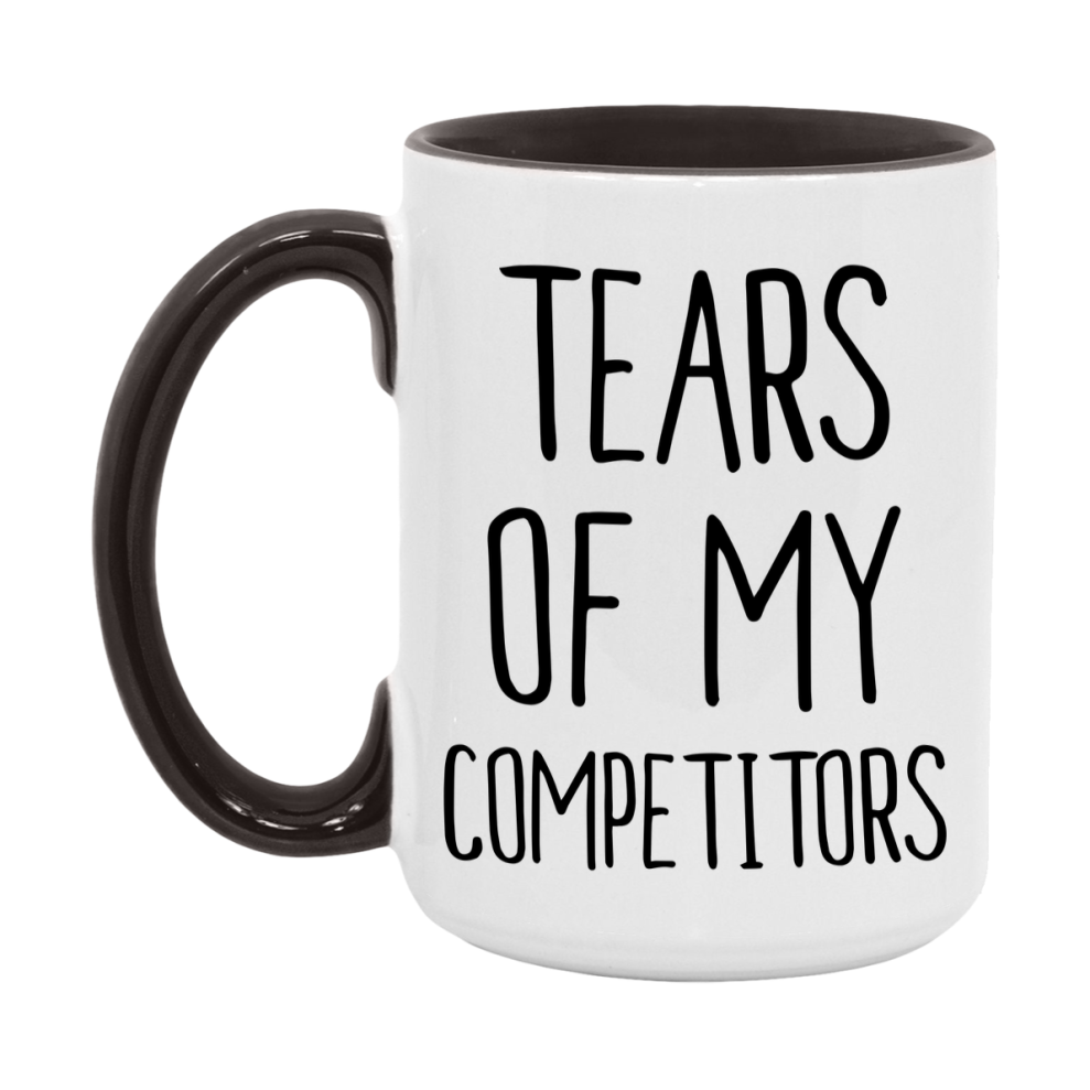 Funny Competitors Mug Gift, Tears Of My Competitors, 11oz or 15oz Ceramic White Coffee Cup, Novelty Gift Mug