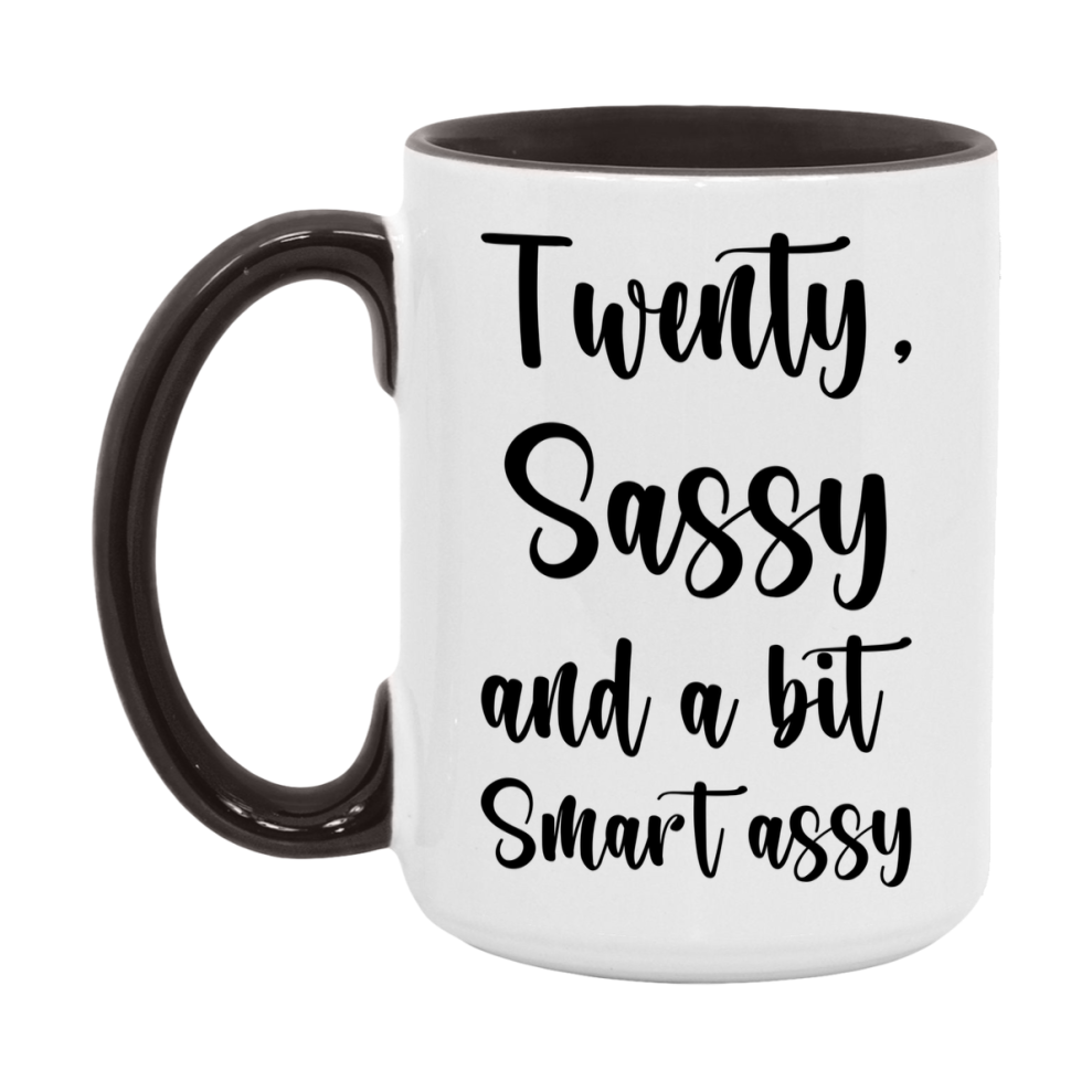Funny Twenty Year Old Mug, Twenty, Sassy and a Bit Smart Assy 11oz or 15oz Birthday Coffee Cup, Gift Ideas for Women