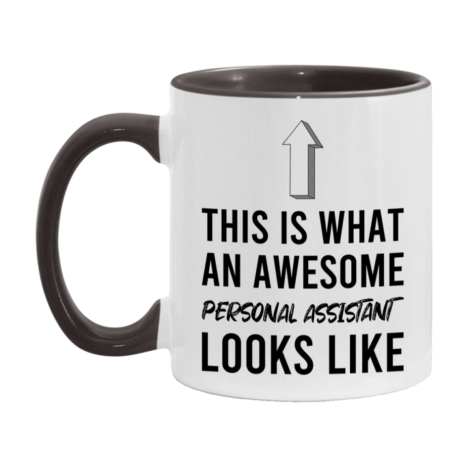 Funny Personal Assistant Mug - This Is What An Awesome Personal Assistant Looks Like - 11oz or 15oz Ceramic Coffee Cup - Novelty Gift for Personal Assistant Professionals