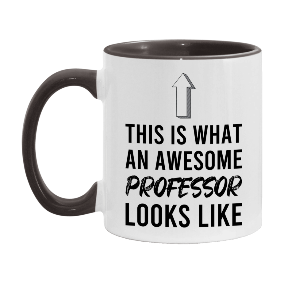 Funny Professor Mug - This Is What An Awesome Professor Looks Like - 11oz or 15oz Ceramic Coffee Cup - Novelty Gift for Professor Professionals