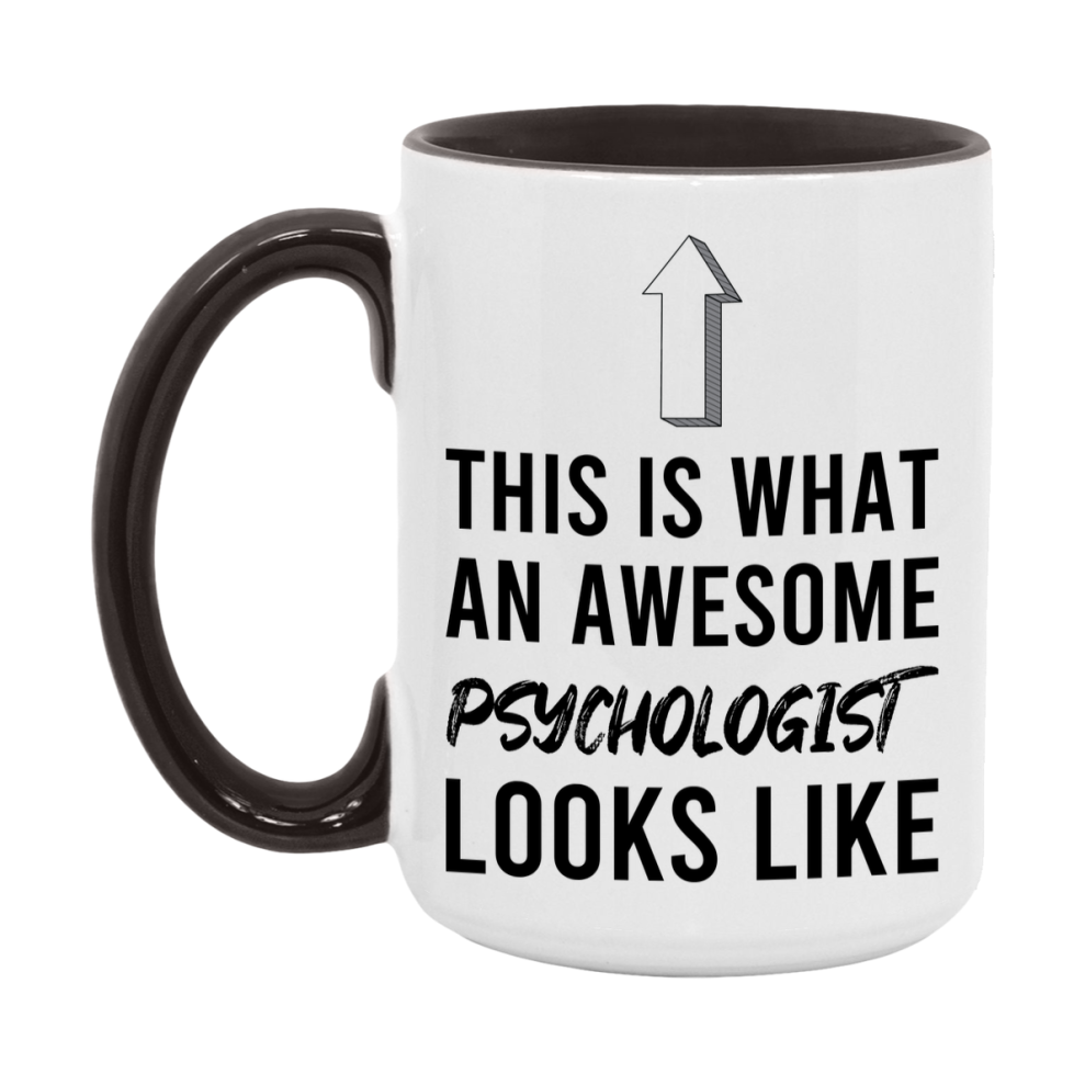 Funny Psychologist Mug - This Is What An Awesome Psychologist Looks Like - 11oz or 15oz Ceramic Coffee Cup - Novelty Gift for Psychologist Professionals