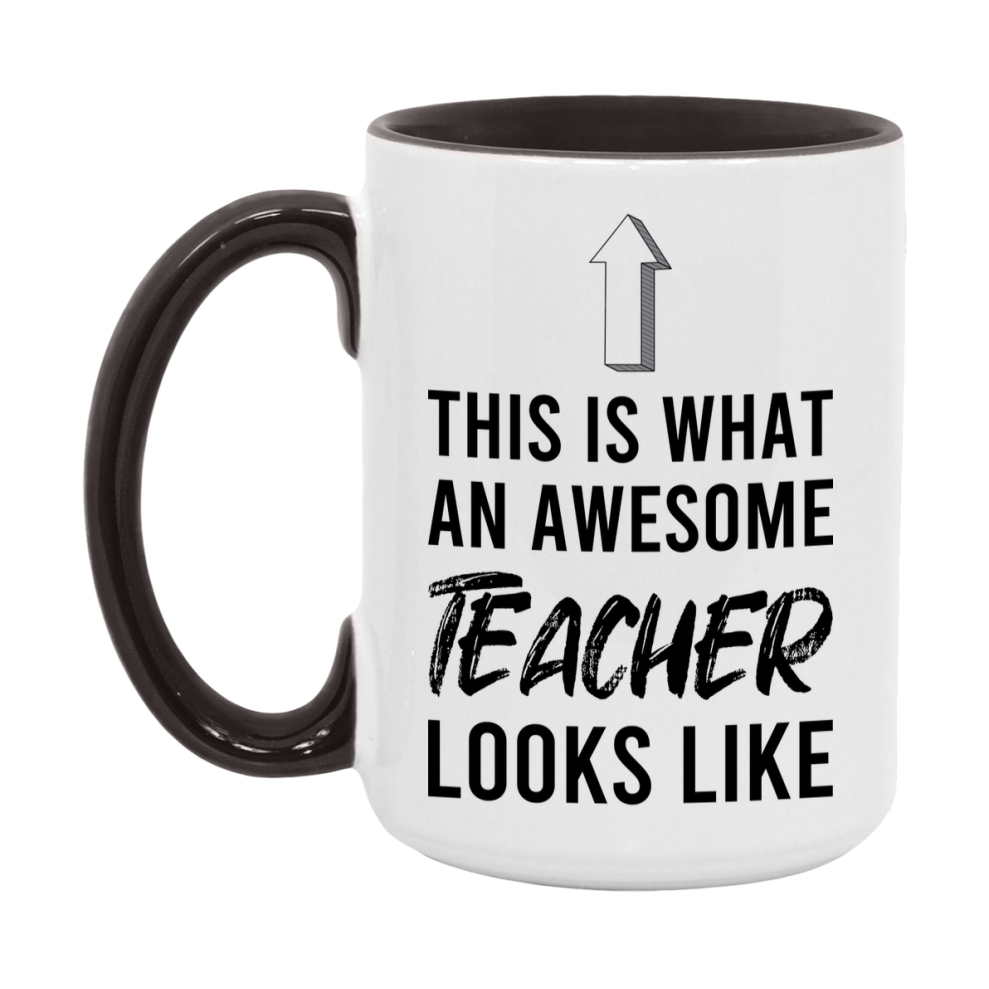 Funny Teacher Mug - This Is What An Awesome Teacher Looks Like - 11oz or 15oz Ceramic Coffee Cup - Novelty Gift for Teacher Professionals