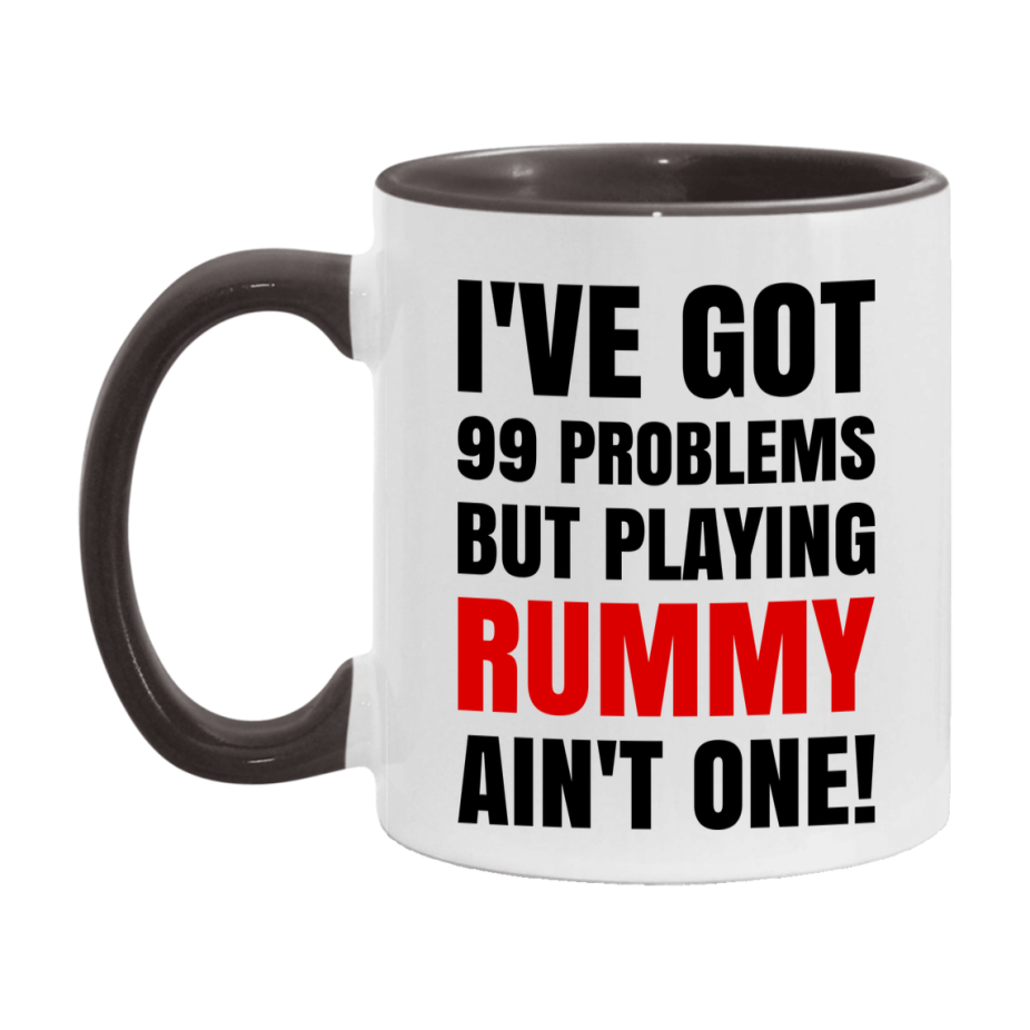 Funny Card Game Mug – 99 Problems But Playing Rummy Ain’t One