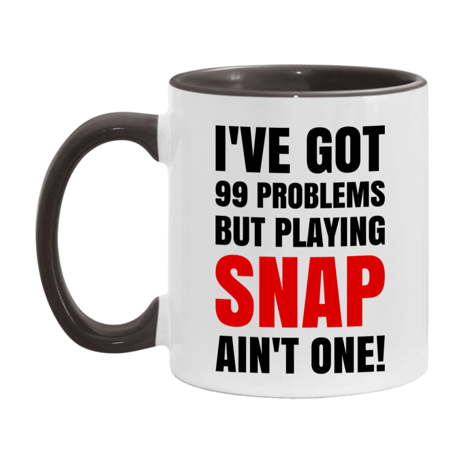 Funny Card Game Mug – 99 Problems But Playing Snap Ain’t One