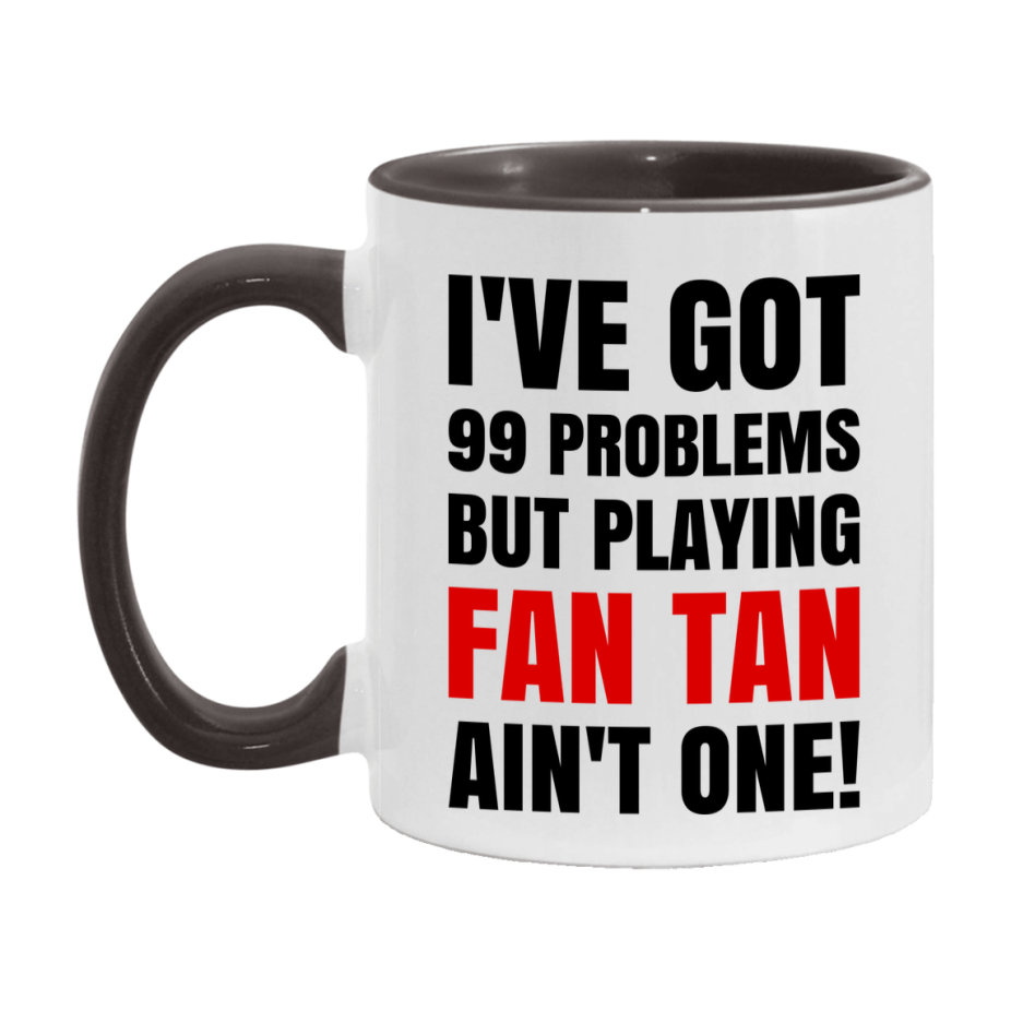 Funny Card Game Mug – 99 Problems But Playing Fan Tan Ain’t One