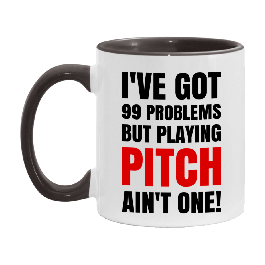 Funny Card Game Mug – 99 Problems But Playing Pitch Ain’t One